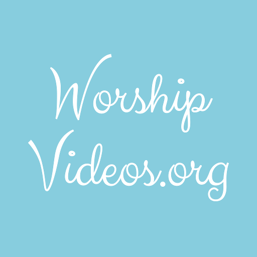 Worship Videos and Music